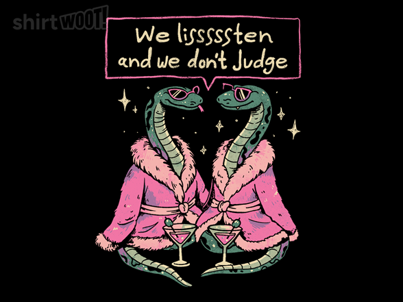 We Listen and We Don't Judge