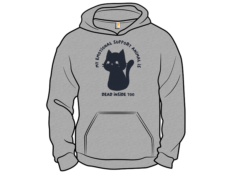 My Emotional Support Animal Is Dead Inside Too