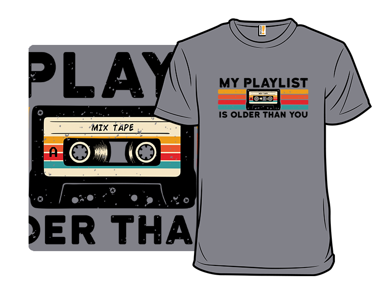 My Playlist Is Older Than You - Gallery 3