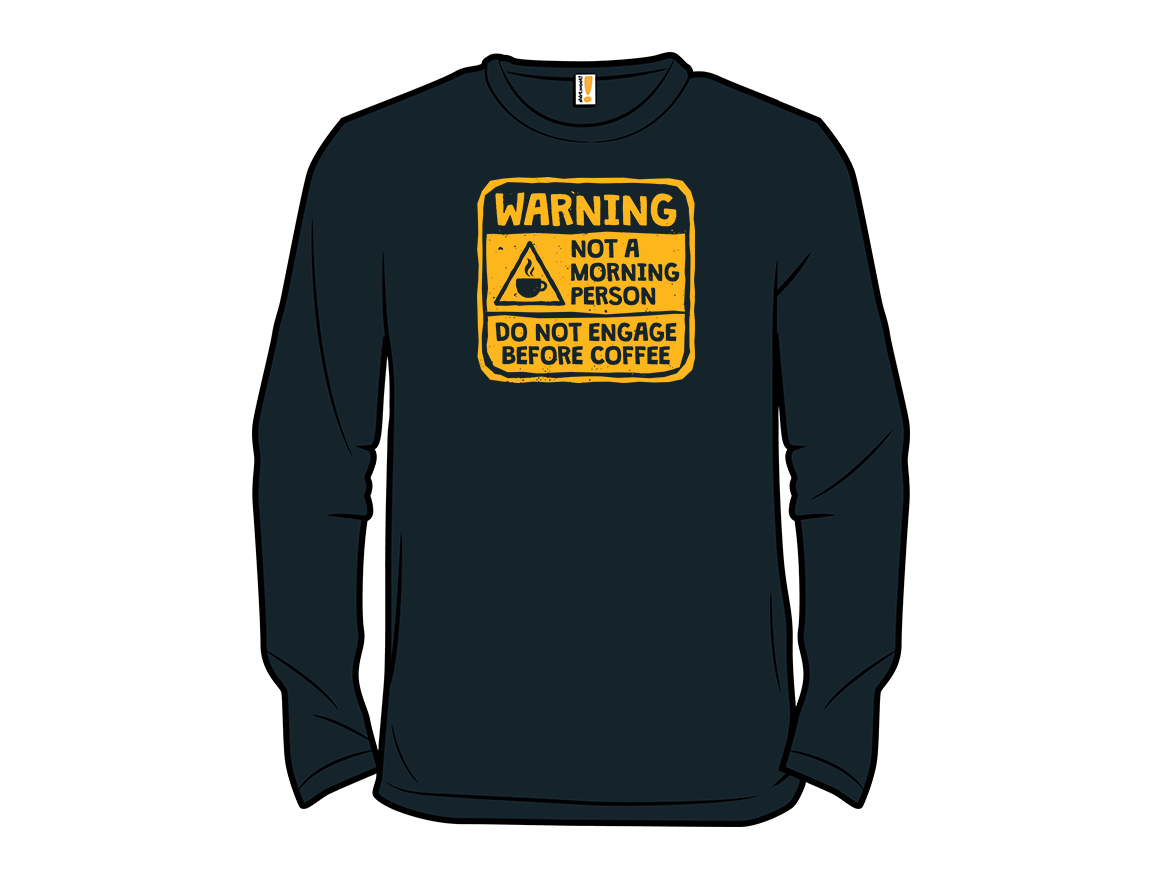 Warning, Not A Morning Person - Gallery 13