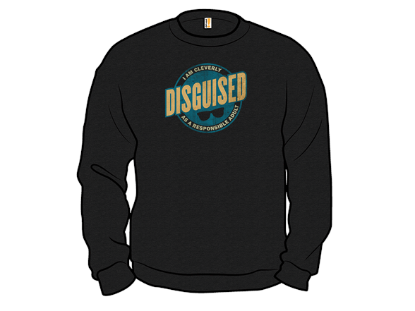 Cleverly Disguised As A Responsible Adult