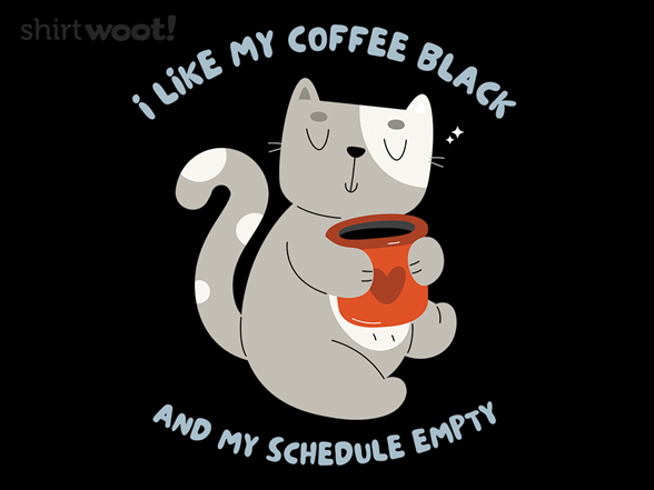 I Like My Coffee Black