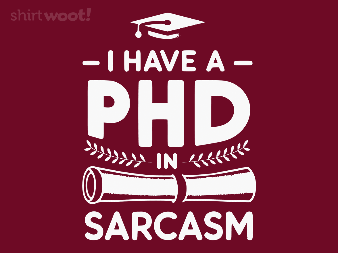 PHD In Sarcasm - Gallery 4