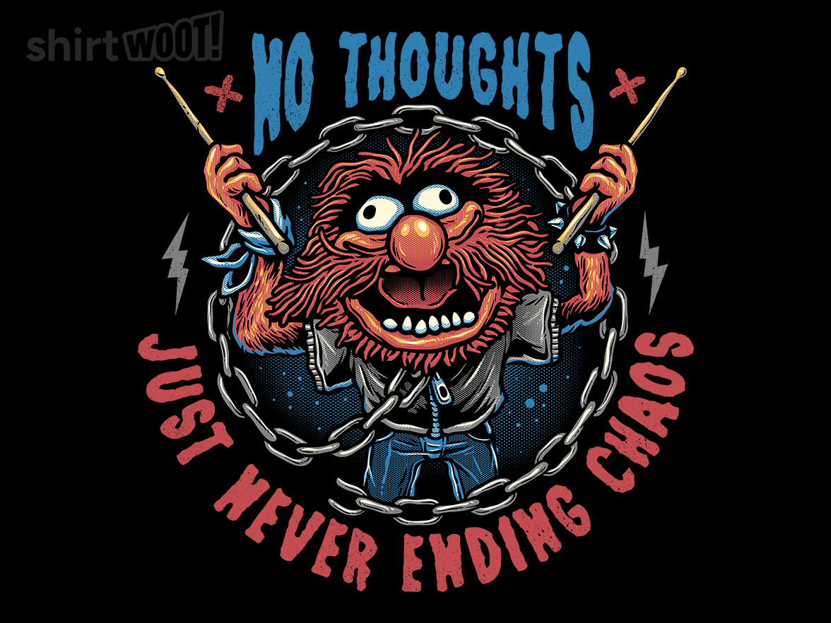 No Thoughts Just Never Ending Chaos - Gallery 9
