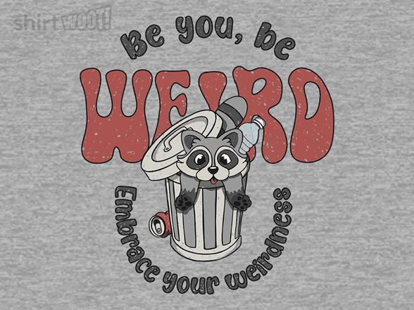 Be You, Be Weird