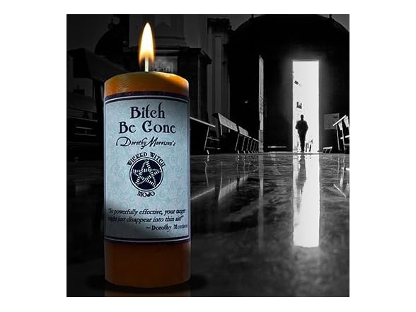 Bitch Be Gone Wicked Witch Mojo