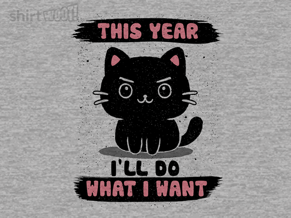 This Year I'll Do What I Want