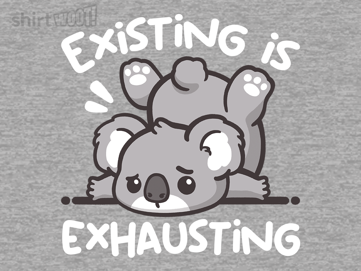 Koala Existing Is Exhausting - Gallery 9