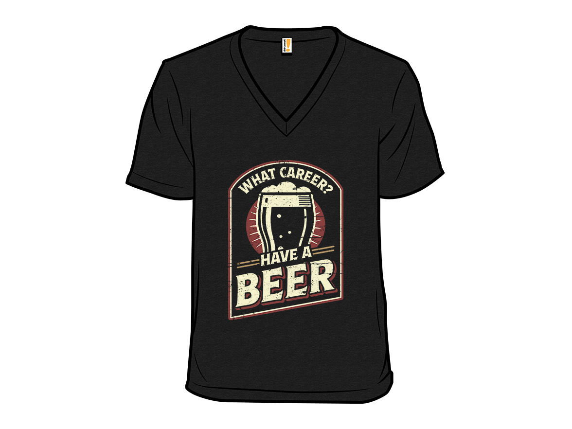 What Career? Have A Beer. - Gallery 10