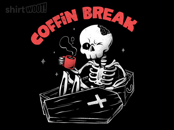 Coffin Break