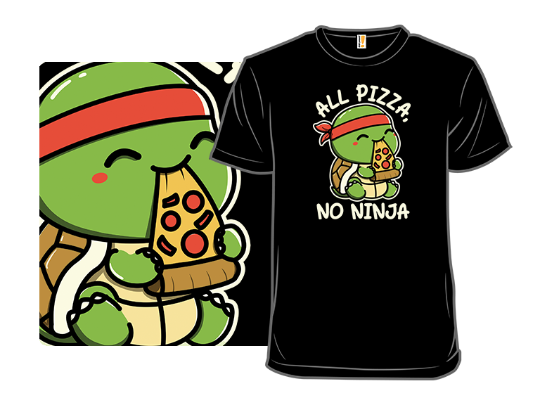 All Pizza No Ninja