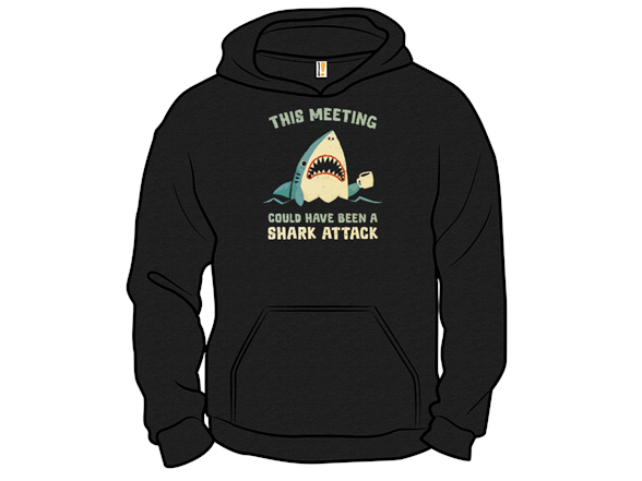 This Meeting Could Have Been A Shark Attack