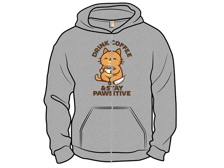 Drink Coffee  Stay Positive