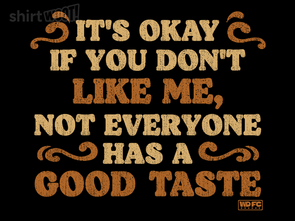 It's Okay If You Don't Like Me