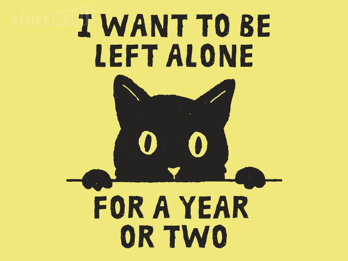 I Want To Be Left Alone - Gallery 4
