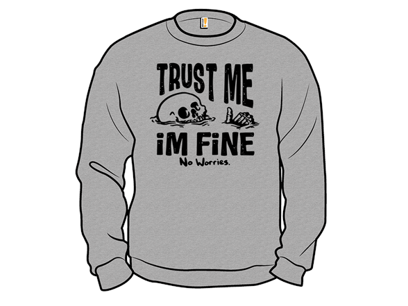 Trust Me, I'm Fine