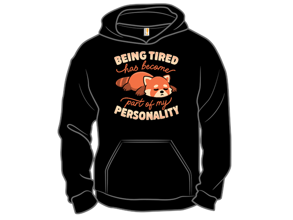 Being Tired Has Become Part Of My Personality