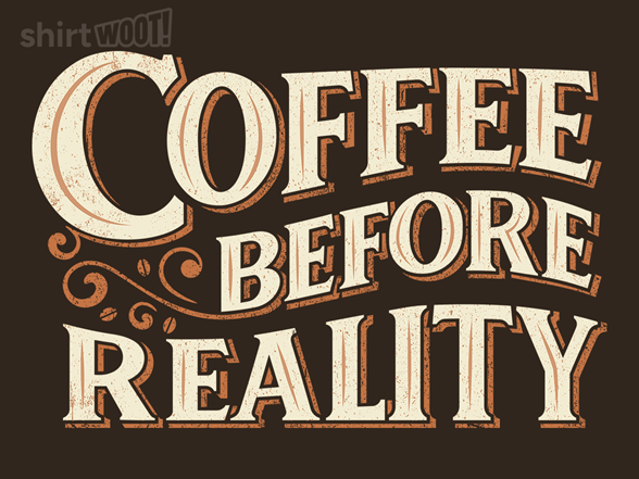 Coffee Before Reality Remix