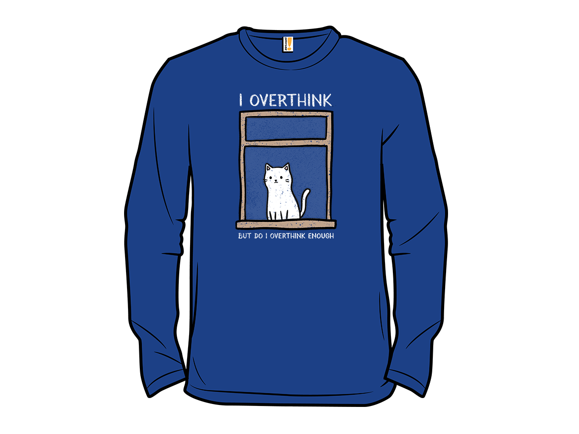 But Do I Overthink Enough? - Gallery 11