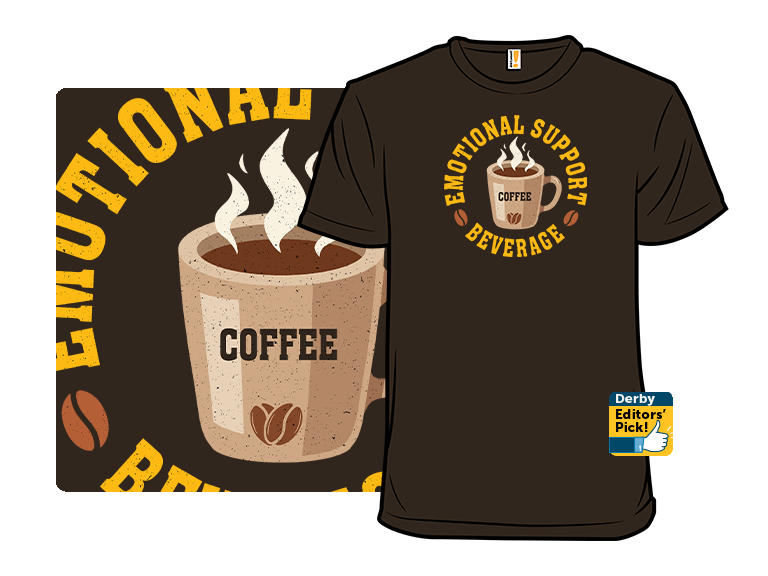 Coffee, My Emotional Support Beverage - Gallery 3