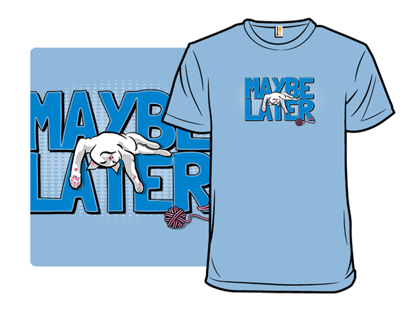 Maybe Later