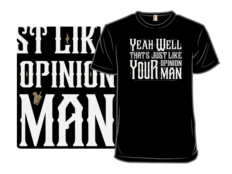 Thats Just Like Your Opinion