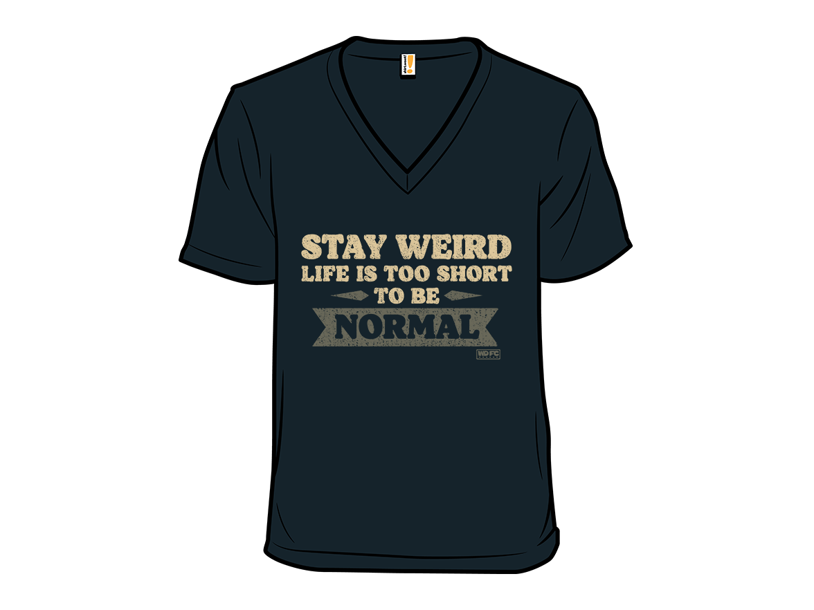Life Is Too Short to Be Normal - Gallery 10