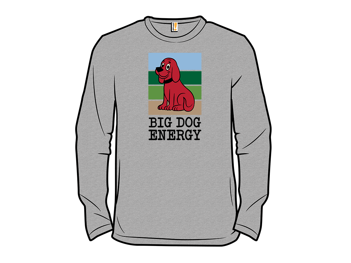 Big Dog Energy - Gallery 13