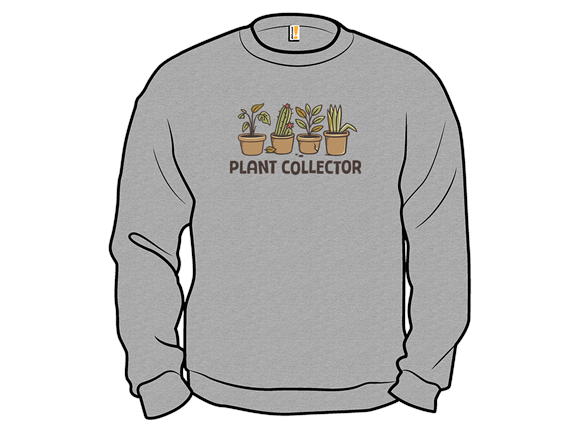 Secret Saturday Shirt: "Plant Collector"