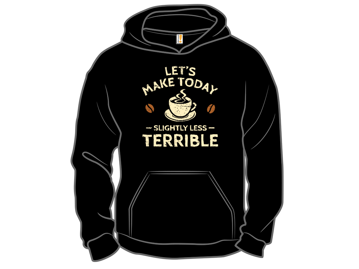 Secret Saturday Shirt: "Slightly Less Terrible" - Gallery 12