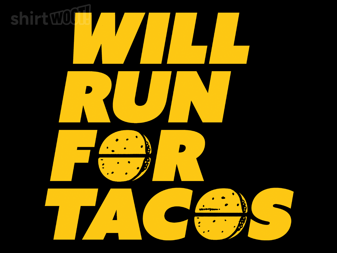 Will Run for Tacos - Gallery 9