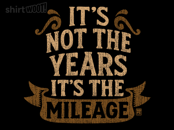 It's The Mileage