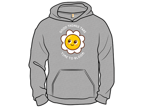 Good Things Take Time To Bloom