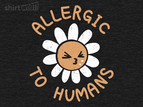 Allergic To Human