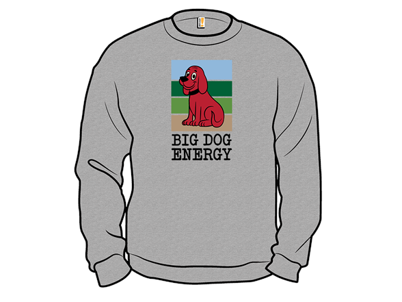 Big Dog Energy