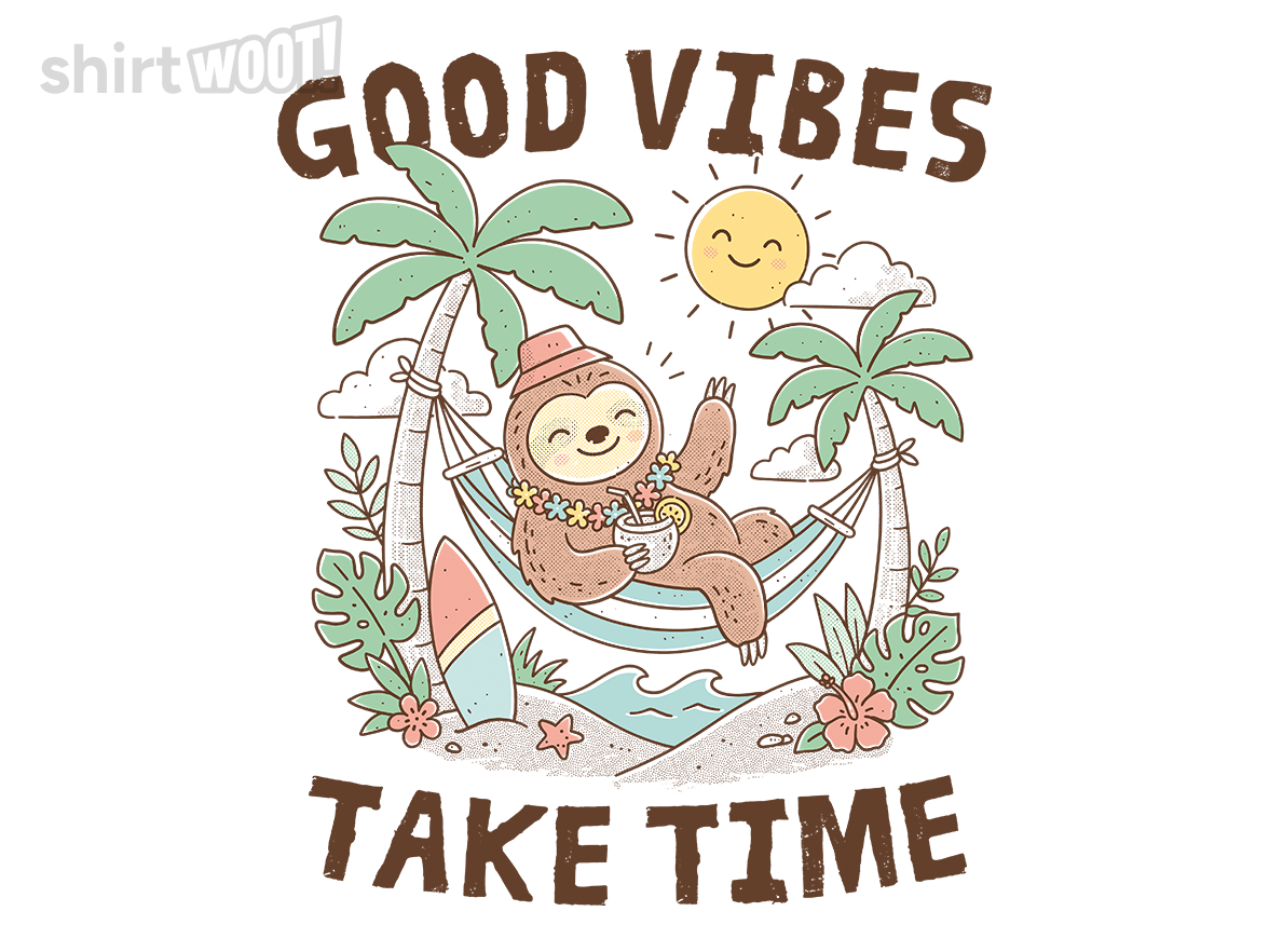 Good Vibes Take Time - Gallery 4