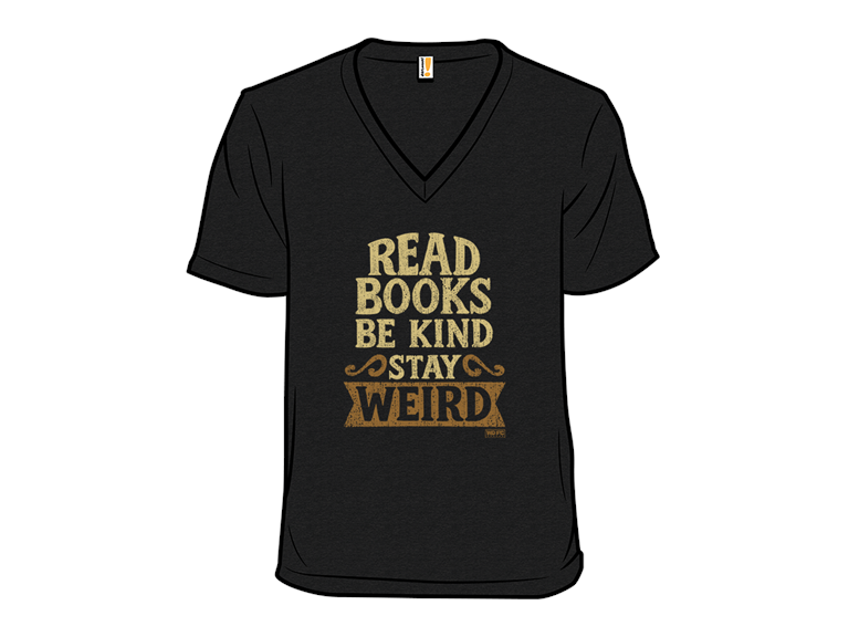 Read Books Be Kind Stay Weird