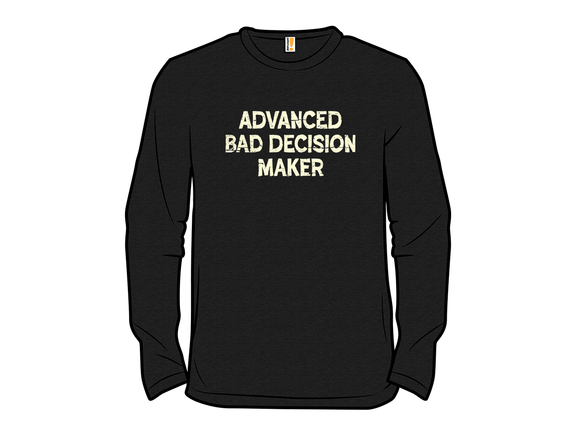 Advanced Bad Decision Maker - Gallery 13