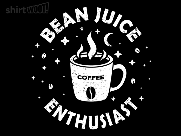 Bean Juice Enthusiast