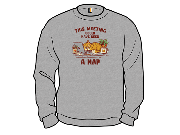 This Meeting Could Have Been A Nap