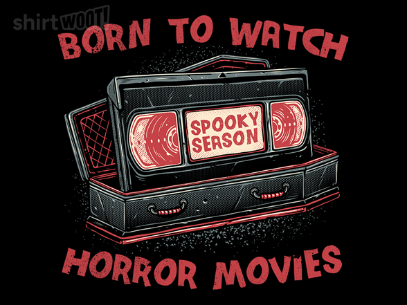 Born to Watch Horror Movies