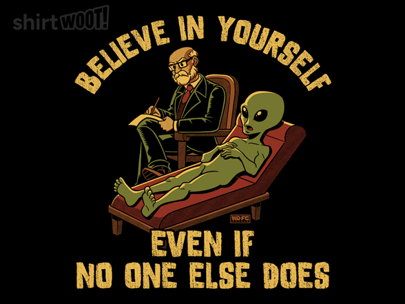 Believe in Yourself Alien
