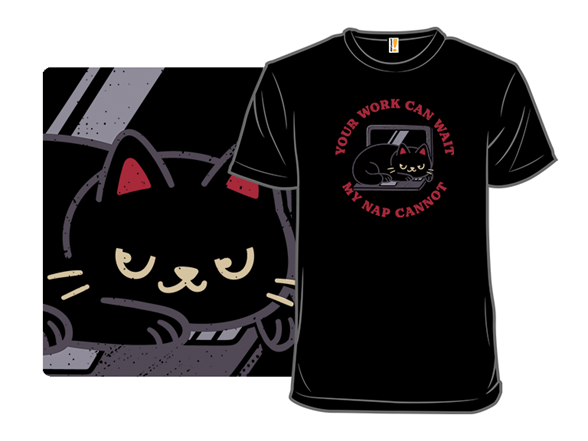 Secret Saturday Shirt: "Work Can Wait, Nap Cannot"