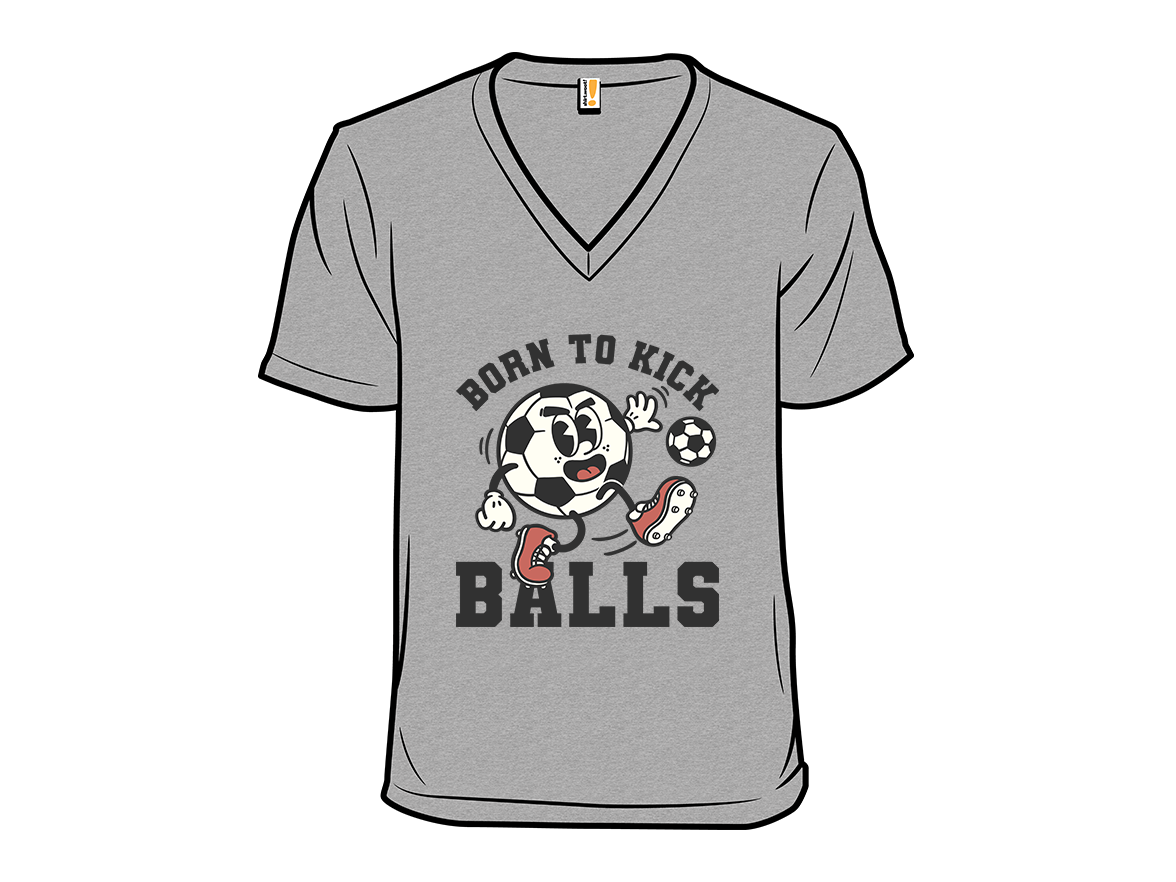 Born To Kick Balls - Gallery 10