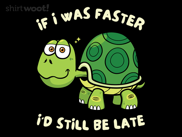 Still Late