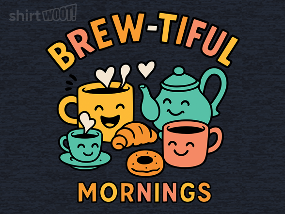 Brew-tiful Mornings