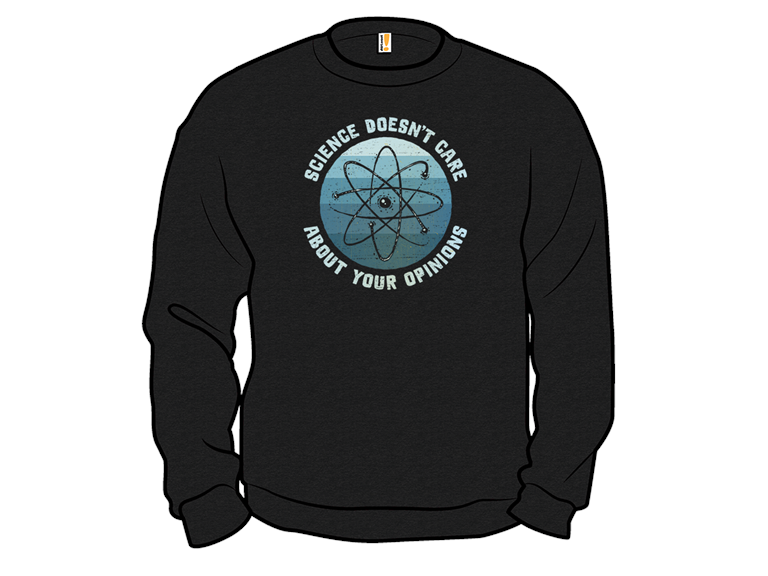 Science Doesn't Care About Your Opinions