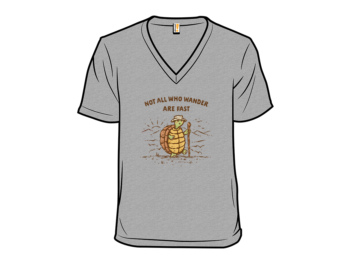 Not All Who Wander Are Fast - Gallery 10