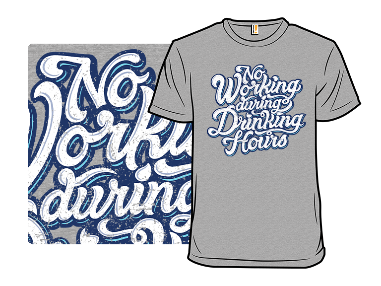 Secret Saturday Shirt: "No Working" - Gallery 8