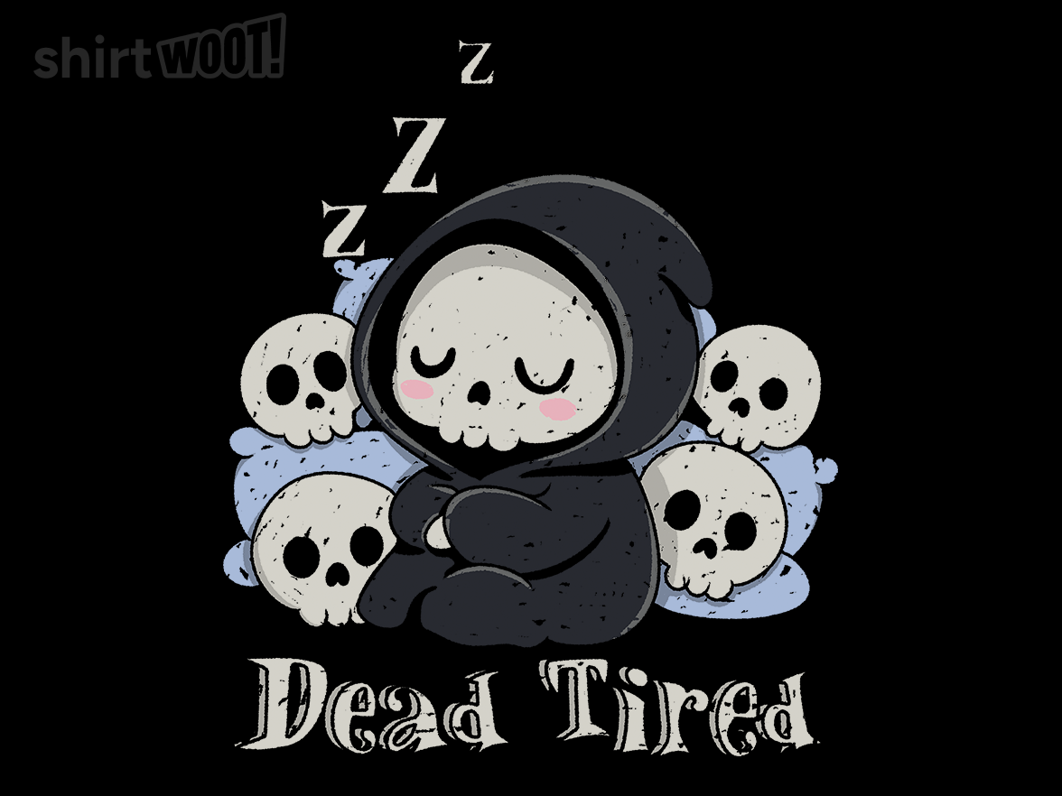 Dead Tired - Death Sleeping - Gallery 9